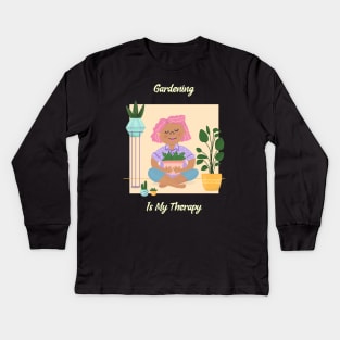 Gardening Is My Therapy Kids Long Sleeve T-Shirt